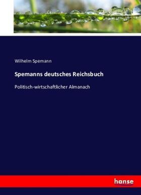 Spemann |  Spemanns deutsches Reichsbuch | Buch |  Sack Fachmedien