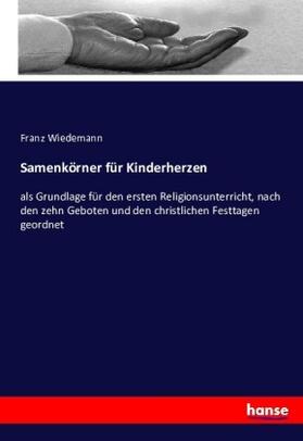 Wiedemann |  Samenkörner für Kinderherzen | Buch |  Sack Fachmedien