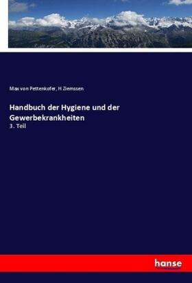 Pettenkofer / Ziemssen |  Handbuch der Hygiene und der Gewerbekrankheiten | Buch |  Sack Fachmedien