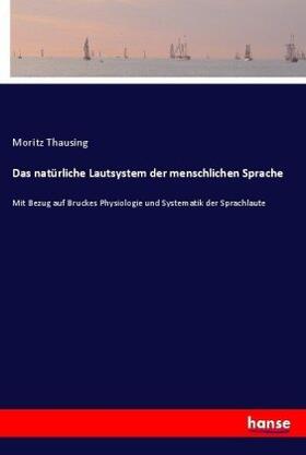 Thausing |  Das natürliche Lautsystem der menschlichen Sprache | Buch |  Sack Fachmedien