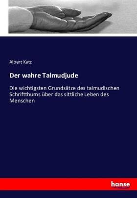 Katz |  Der wahre Talmudjude | Buch |  Sack Fachmedien