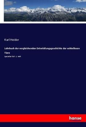 Heider |  Lehrbuch der vergleichenden Entwicklungsgeschichte der wirbellosen Tiere | Buch |  Sack Fachmedien