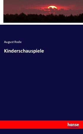 Rode |  Kinderschauspiele | Buch |  Sack Fachmedien