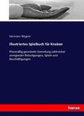 Wagner |  Illustriertes Spielbuch für Knaben | Buch |  Sack Fachmedien