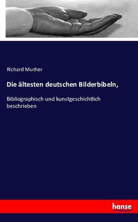Muther |  Die ältesten deutschen Bilderbibeln, | Buch |  Sack Fachmedien