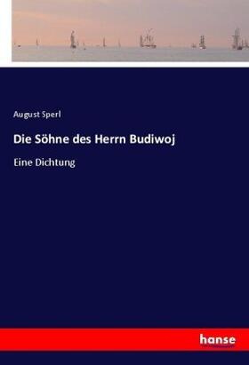 Sperl |  Die Söhne des Herrn Budiwoj | Buch |  Sack Fachmedien