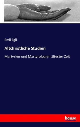 Egli |  Altchristliche Studien | Buch |  Sack Fachmedien