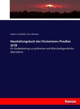 Nostitz / Lohmeyer |  Haushaltungsbuch des Fürstentums Preußen 1578 | Buch |  Sack Fachmedien
