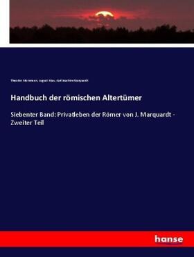 Marquardt / Mommsen / Mau |  Handbuch der römischen Altertümer | Buch |  Sack Fachmedien