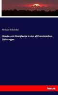 Schröder |  Glaube und Aberglaube in den altfranzösischen Dichtungen | Buch |  Sack Fachmedien