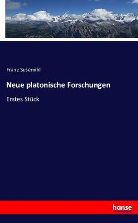 Susemihl |  Neue platonische Forschungen | Buch |  Sack Fachmedien
