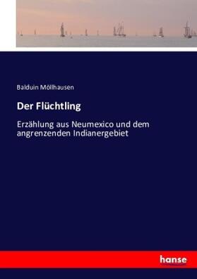 Möllhausen |  Der Flüchtling | Buch |  Sack Fachmedien