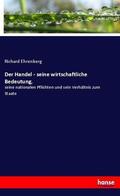 Ehrenberg |  Der Handel - seine wirtschaftliche Bedeutung, | Buch |  Sack Fachmedien