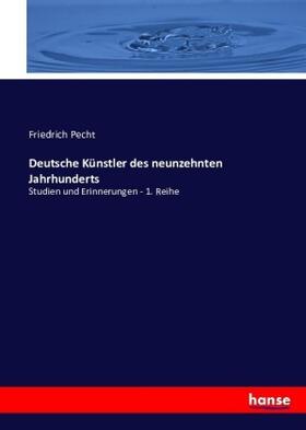 Pecht |  Deutsche Künstler des neunzehnten Jahrhunderts | Buch |  Sack Fachmedien