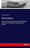 Ritschl |  Fides implicita | Buch |  Sack Fachmedien