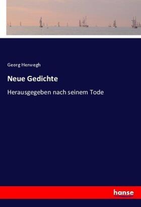 Herwegh |  Neue Gedichte | Buch |  Sack Fachmedien