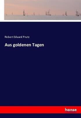 Prutz |  Aus goldenen Tagen | Buch |  Sack Fachmedien