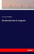 Schöberl |  Die Narratio des hl. Augustin | Buch |  Sack Fachmedien