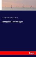 Schubert / Sudhoff |  Paracelsus Forschungen | Buch |  Sack Fachmedien