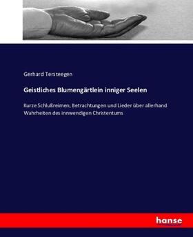 Tersteegen |  Geistliches Blumengärtlein inniger Seelen | Buch |  Sack Fachmedien