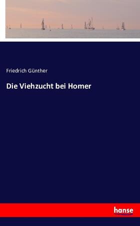 Günther |  Die Viehzucht bei Homer | Buch |  Sack Fachmedien