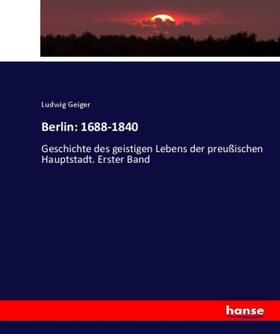 Geiger |  Berlin: 1688-1840 | Buch |  Sack Fachmedien
