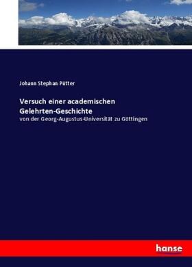 Pütter |  Versuch einer academischen Gelehrten-Geschichte | Buch |  Sack Fachmedien