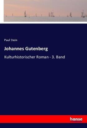 Stein |  Johannes Gutenberg | Buch |  Sack Fachmedien