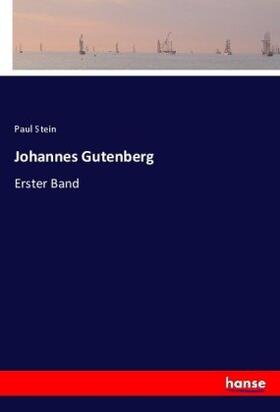 Stein |  Johannes Gutenberg | Buch |  Sack Fachmedien