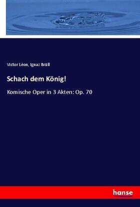 Brüll / Léon |  Schach dem König! | Buch |  Sack Fachmedien