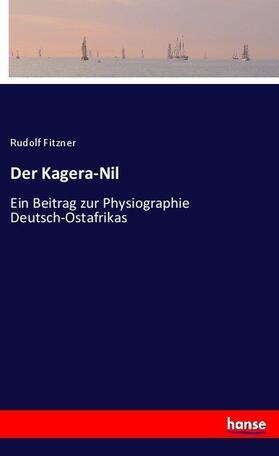 Fitzner |  Der Kagera-Nil | Buch |  Sack Fachmedien