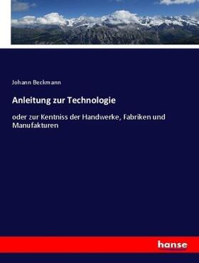 Beckmann |  Anleitung zur Technologie | Buch |  Sack Fachmedien