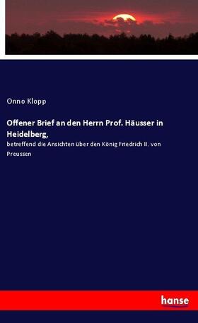 Klopp |  Offener Brief an den Herrn Prof. Häusser in Heidelberg, | Buch |  Sack Fachmedien