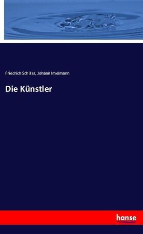 Schiller / Imelmann |  Die Künstler | Buch |  Sack Fachmedien