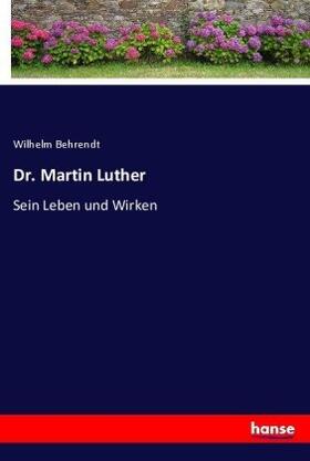 Behrendt |  Dr. Martin Luther | Buch |  Sack Fachmedien