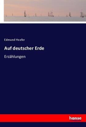Hoefer |  Auf deutscher Erde | Buch |  Sack Fachmedien