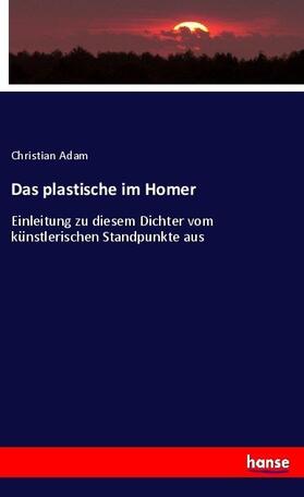 Adam | Das plastische im Homer | Buch | 978-3-7436-3890-7 | sack.de
