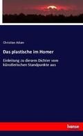 Adam |  Das plastische im Homer | Buch |  Sack Fachmedien