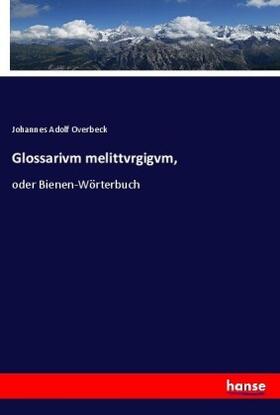 Overbeck |  Glossarivm melittvrgigvm, | Buch |  Sack Fachmedien