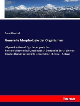 Haeckel | Generelle Morphologie der Organismen | Buch | 978-3-7436-4122-8 | sack.de