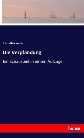 Alexander |  Die Verpfändung | Buch |  Sack Fachmedien