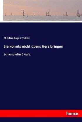 Vulpius |  Sie konnts nicht übers Herz bringen | Buch |  Sack Fachmedien