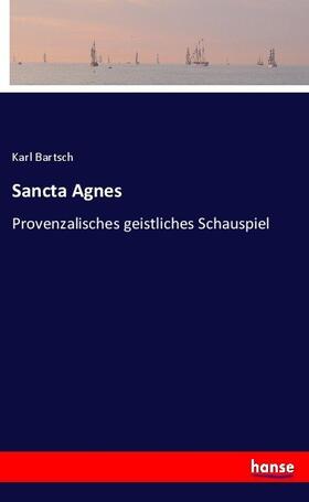 Bartsch |  Sancta Agnes | Buch |  Sack Fachmedien