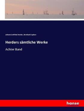 Herder / Suphan |  Herders sämtliche Werke | Buch |  Sack Fachmedien