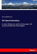 Roscoe |  Die Spectralanalyse | Buch |  Sack Fachmedien