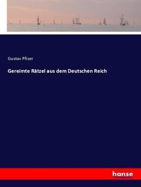 Pfizer |  Gereimte Rätzel aus dem Deutschen Reich | Buch |  Sack Fachmedien