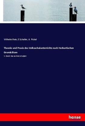 Rein / Scheller / Pickel |  Theorie und Praxis des Volksschulunterrichts nach Herbartischen Grundsätzen | Buch |  Sack Fachmedien