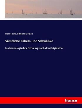 Sachs / Goetze |  Sämtliche Fabeln und Schwänke | Buch |  Sack Fachmedien
