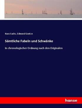 Sachs / Goetze |  Sämtliche Fabeln und Schwänke | Buch |  Sack Fachmedien