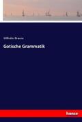Braune |  Gotische Grammatik | Buch |  Sack Fachmedien